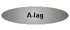 A-lag